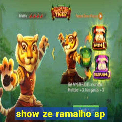 show ze ramalho sp